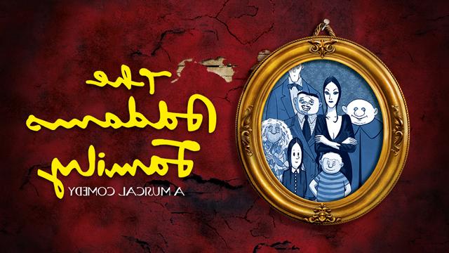 an illustration of the Addams family characters next to the words The Addams Family a musical comedy